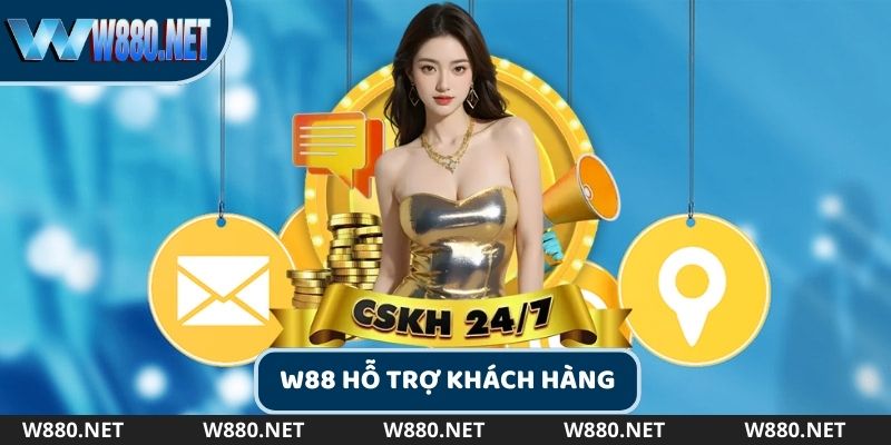 W88 hỗ trợ khách hàng